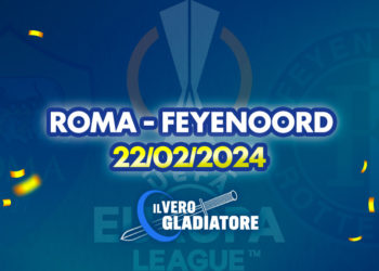 Roma – Feyenoord del 22/02/2024: Pronostico, quote, probabili formazioni