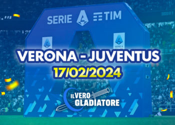 Verona – Juventus del 17/02/2024: Pronostico, quote, probabili formazioni