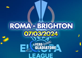 Roma – Brighton del 07/03/2024: Pronostico, quote, probabili formazioni