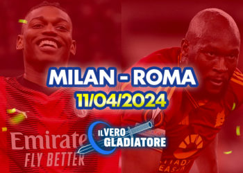Milan-Roma del 11/04/2024: Pronostico, quote, probabili formazioni