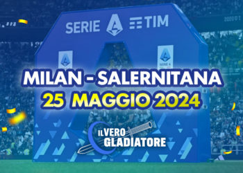 Milan-Salernitana del 25/05/2024: Pronostico, quote, probabili formazioni