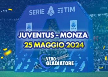 Juventus-Monza del 25/05/2024: Pronostico, quote, probabili formazioni