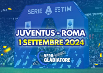 Juventus-Roma del 01/09/2024: Pronostico, quote, probabili formazioni