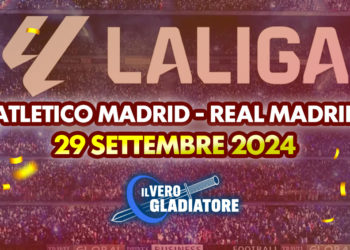 Atletico Madrid-Real Madrid del 29/09/2024: Pronostico, quote, probabili formazioni