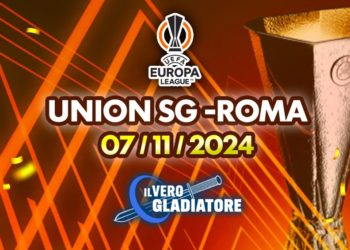 Union SG-Roma del 07/11/2024: Pronostico, quote, probabili formazioni