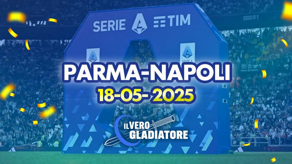 Pronostico e quote della partita Parma-Napoli del 18/05/2025