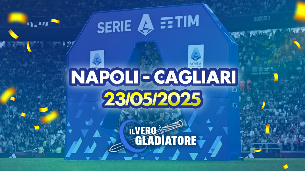 Pronostico e quote della partita Napoli-Cagliari del 23/05/2025
