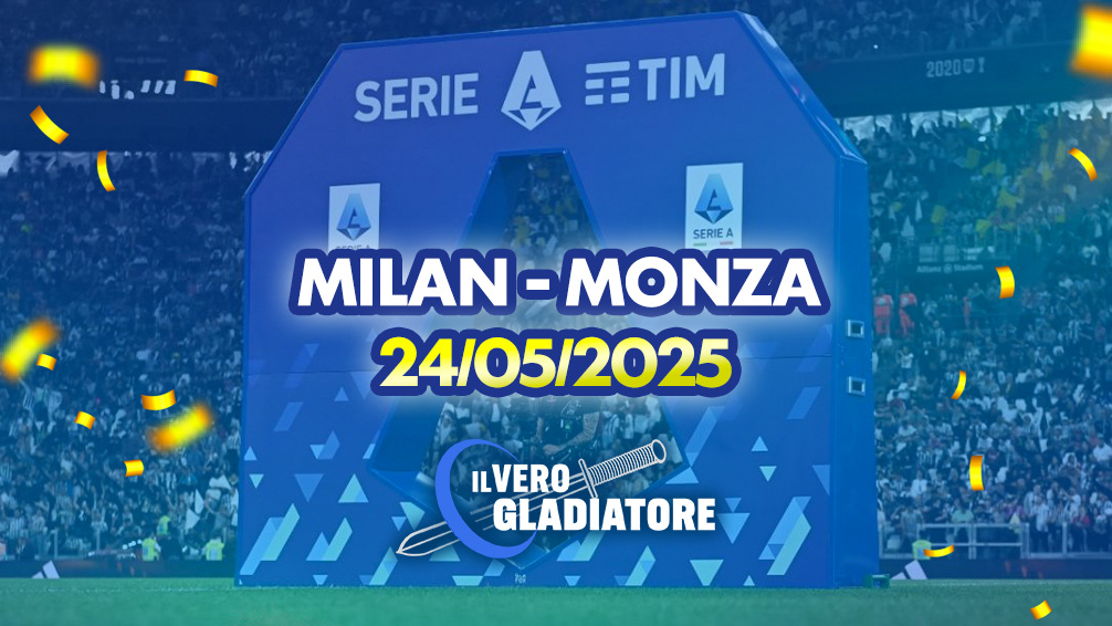 Pronostico e quote della partita Milan-Monza del 24/05/2025