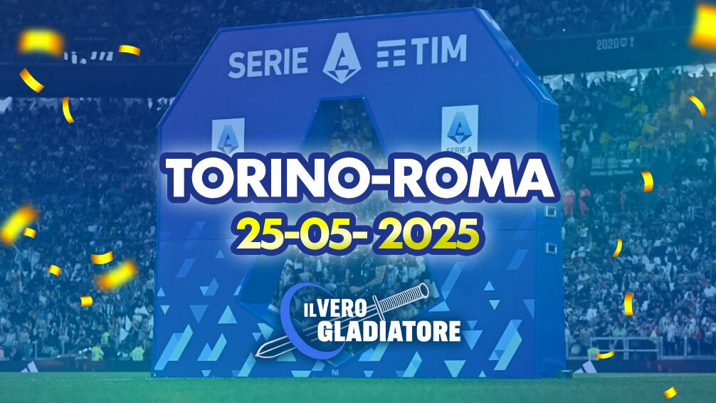 Pronostico e quote della partita Torino-roma del 25/05/2025