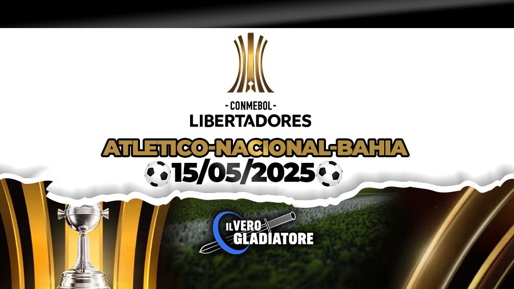 Pronostico e quote della partita Atletico-Nacional-Bahia del 15/05/2025
