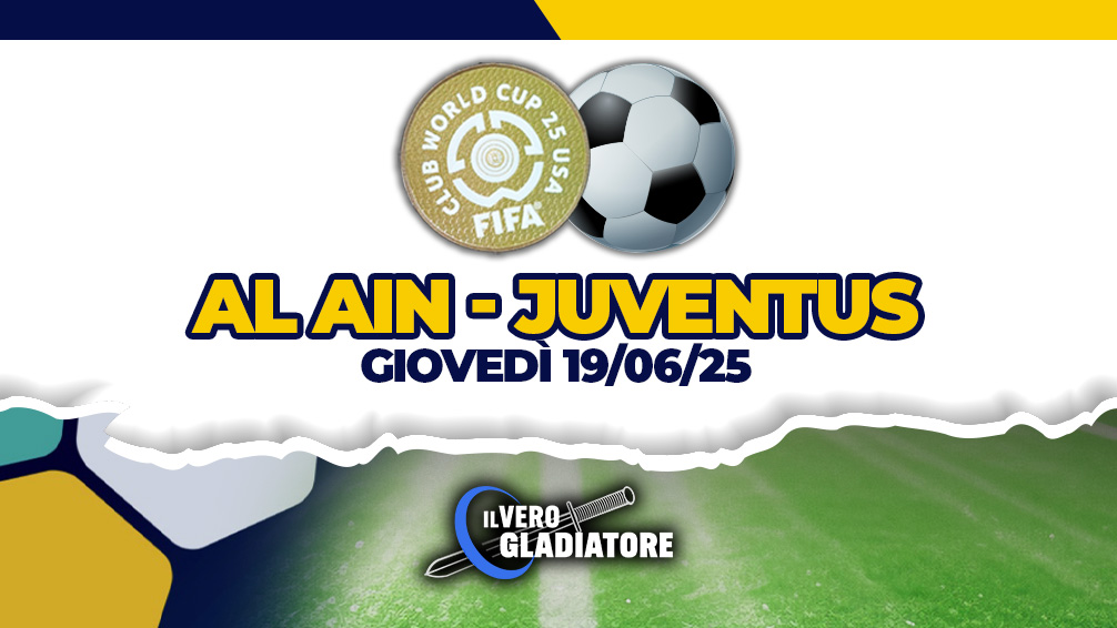 Pronostico e quote della partita Al Ain-Juventus del 19/06/2025