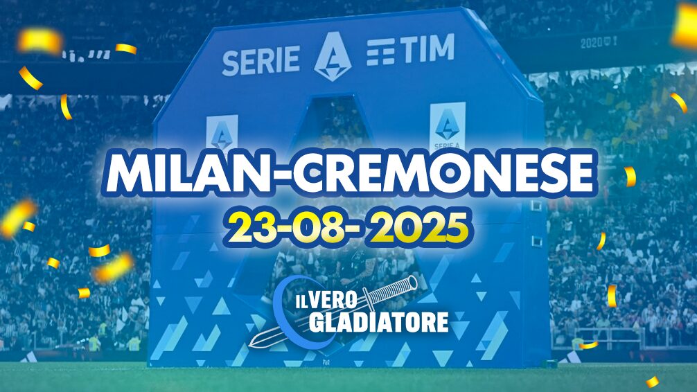 Pronostico e quote della partita Milan -Cremonese del 23/08/2025