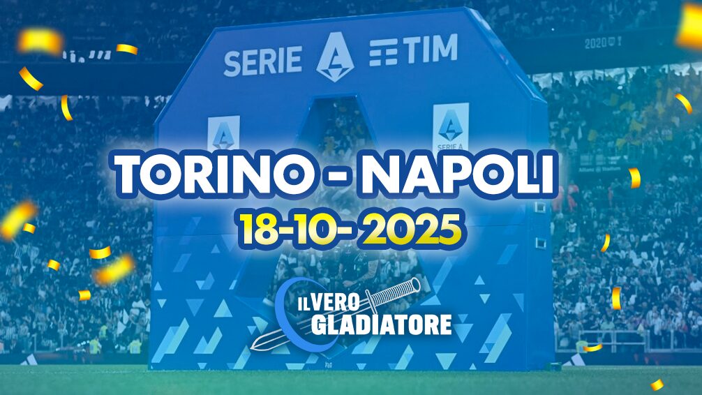 Pronostico e quote della partita Torino - Napoli del 18/10/2025