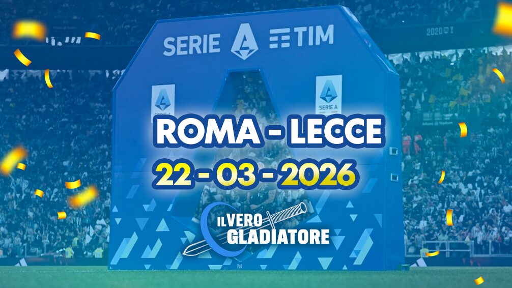 Pronostico e quote della partita Roma - Lecce del 22/03/2026