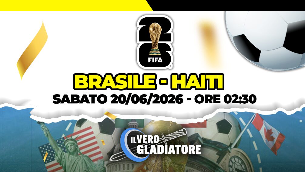Pronostico e quote della partita Brasile -Haiti del 20/06/2026