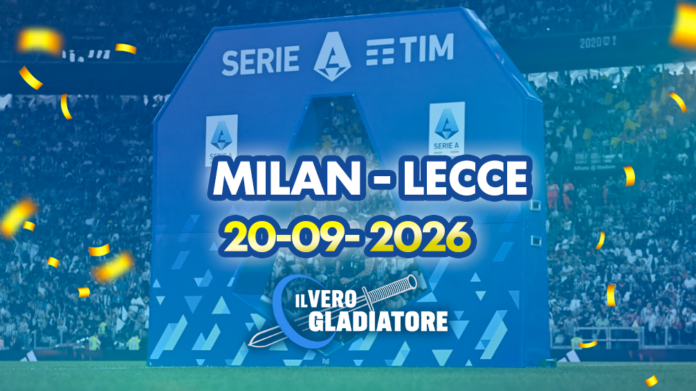 Milan -Lecce del 20/09/2026;pronostico e quote Pronostico e quote della partita Milan -Lecce del 20/09/2026