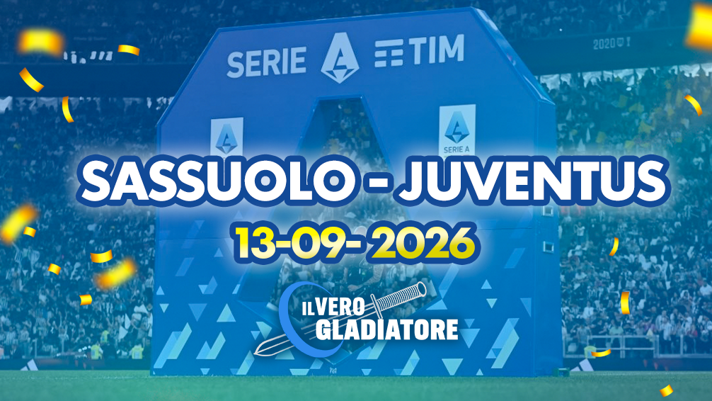 Sassuolo -Juventus del 13/09/2026 pronostico e quote. Pronostico e quote della partita Sassuolo -Juventus del 13/09/2026